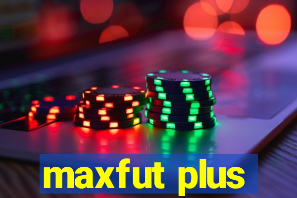 maxfut plus